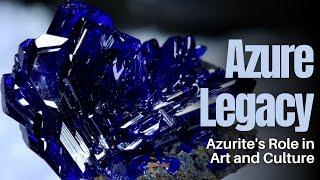 Azurite: The Blue Gem That Colored History's Canvas