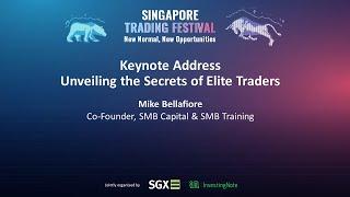 Singapore Trading Festival 2021 - Unveiling the Secrets of Elite Traders by Mike Bellafiore