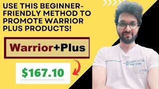 Use this beginner-friendly method to promote Warrior Plus Products!