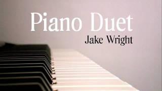 Piano Duet - Jake Wright