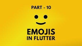 Part - 10 - Emojis in Flutter | Skype Clone