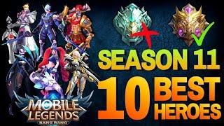 10 STRONGEST HEROES in SEASON 11 META - Epic to Mythic Rank 2019 - Mobile Legends