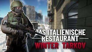 Das Italienische Restaurant - WINTER TARKOV - Escape from Tarkov - Gameplay Deutsch