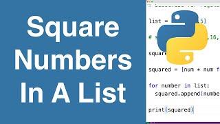 Square The Numbers In A List | Python Example