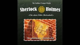 Sherlock Holmes Die alten Fälle (Reloaded): 13: "Der griechische Dolmetscher" (Komplettes Hörspiel)