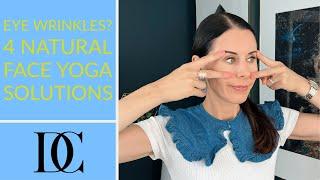 Eye Wrinkles? 4 Natural Face Yoga Solutions