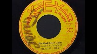 Michael Rose - We Shall Overcome