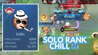 STAY CHILL GUYS AND MANIAC WITH EDITH! BUILD EDITH SOLO RANK 