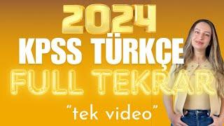 2024 KPSS TÜRKÇE FULL TEKRAR / TEK VİDEO / İZLEMEDEN SINAVA GİRME !