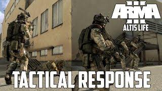 ARMA 3 Altis Life - Tactical Response