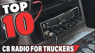 Best Cb Radio For Trucker In 2024 - Top 10 CB Radio For Truckers Review