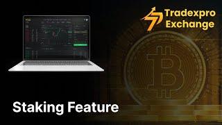 Staking Feature of TradexPro Exchange