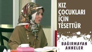 KIZ ÇOCUKLARINA TESETTÜRÜ NE ZAMAN VE NASIL ANLATMALIYIM? | Hatice Kübra Tongar