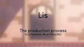 Lis: The production process