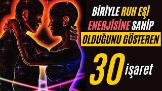 Biriyle Ruh Eşi Enerjisine Sahip Olduğunu Gösteren 30 İşaret