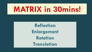 Matrix in 30mins [ IGCSE Math B]