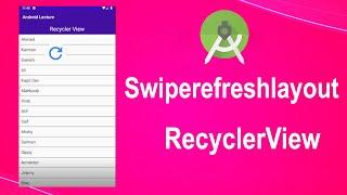 Refresh Recyclerview  using SwipeRefreshLayout Android Example  in Hindi & Urdu  | Step by Step |