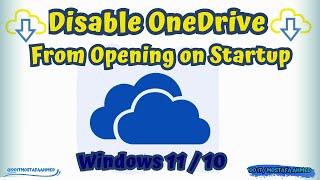 Stop Microsoft Onedrive From Opening On Startup | Windows11, 10