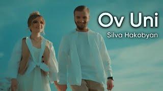 Silva Hakobyan - Ov Uni / Սիլվա Հակոբյան - Ով ունի (Official Music Video)