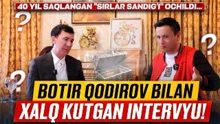 @Mili_Million БОТИР ҚОДИРОВ БИЛАН ХАЛҚ КУТГАН ИНТЕРВЬЮ! 40 ЙИЛ САҚЛАНГАН "СИРЛАР САНДИҒИ" ОЧИЛДИ!