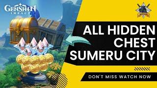 All Hidden Chest in Sumeru City - Genshin Impact