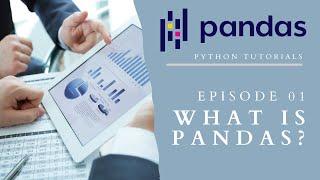 Why use Pandas (Pandas Tutorials 01)