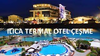 Ilıca Termal Otel, Eşsiz Konfor ve Şifalı Suların Buluşma Noktası