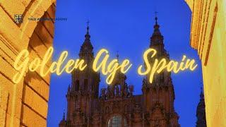 Golden Age Spain: The Glitter and the Dysfunction