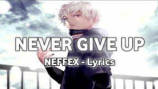 NEFFEX - Never Give Up [Lyrics English Indonesian]