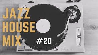 JAZZ HOUSE MIX SESSION #20