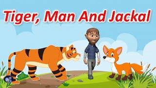 Tiger, Man And Jackal | Kids Short Story | Moral story for kids  | Panchatantra story | Animal story