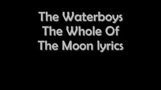 The waterboys The Whole Of the Moon lyrics