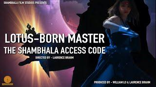 Lotus-Born Master: The Shambhala Access Code. Directed by Laurence Brahm. #padmasambhava #shambhala