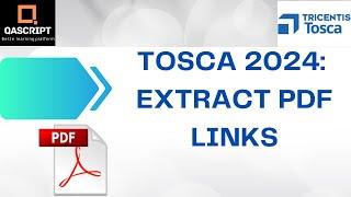 Tosca 2024 | Latest Features | Extract Links from PDF| Buffer Links | Iterate Array | Open URL|