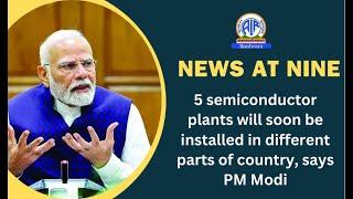 5 semiconductor plants will soon be installed in different parts of country, says PM Modi