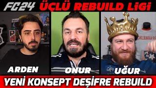 DEŞİFRE REBUILD // SÜPER YEPYENİ KONSEPT  // FC 24 ÜÇLÜ REBUILD LİGİ