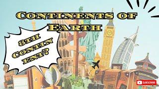 7 Continents of earth by Globally Wonders |  Globaly Wonders video # 01 | #travel #continents