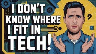 Find Your Perfect Fit Within Tech