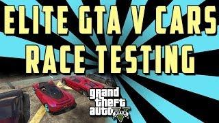 GTA V ELITE Cars- Race Testing PROOF : "Adder" "Entity" "Cheetah" "Carbonizzare" "9F"