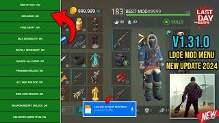 LAST DAY ON EARTH MOD MENU 1.31.0 | LDOE Mega Mod Menu Apk 1.31.0 Latest 2024