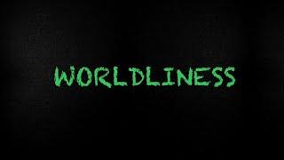 Worldliness