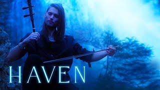 HAVEN (Beautiful Relaxing Erhu Song) - Eliott Tordo Erhu 二胡 - ORIGINAL SONG