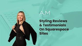 Styling Reviews & Testimonials On Squarespace Sites