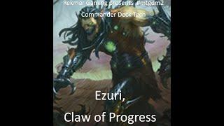 #mtgdm2 #commander Deck Tech - Ezuri, Claw of Progress