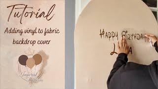 Tutorial | How to add a vinyl decal to a fabric backdrop cover | DIY