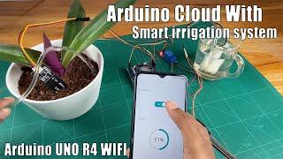 How to make a smart irrigation system with Arduino UNO R4 WIFI board | Arduino Cloud with Arduino