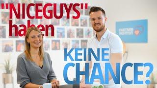 Haben Niceguys (Nette Kerle) Ü30 keine Chance bei Frauen?