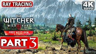 THE WITCHER 3 Next Gen Upgrade Gameplay Walkthrough Part 3 FULL GAME [4K 60FPS PC] - No Commentary