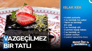 Tatlıların Kraliçesi Islak Kek - Memet Özer ile Mutfakta 428. Bölüm