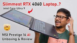 Slimmest RTX 4060 Laptop..?  MSI's New Prestige 16 AI Laptop Review